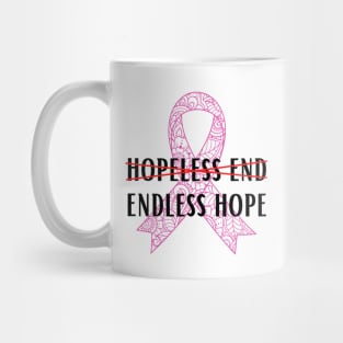 Endless hope pink ribbon cancer support Mug